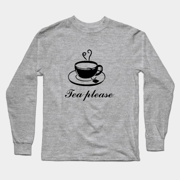 Tea Please Long Sleeve T-Shirt by Waleed Mahmud